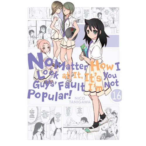 No Matter How I Look at It, It's You Guys' Fault I'm Not Popular!, Vol. 16 - Paperback