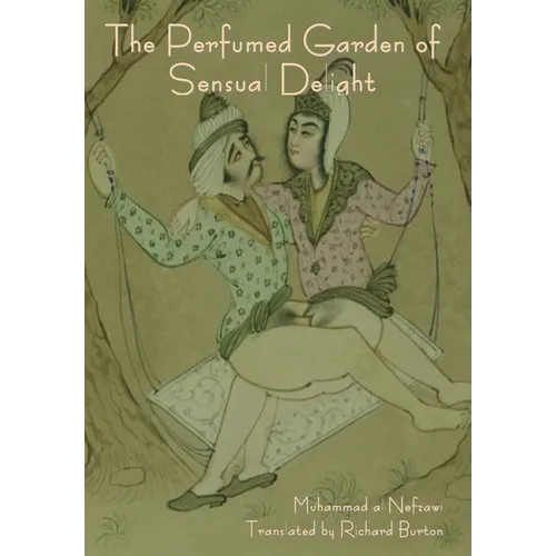 The Perfumed Garden of Sensual Delight - Hardcover