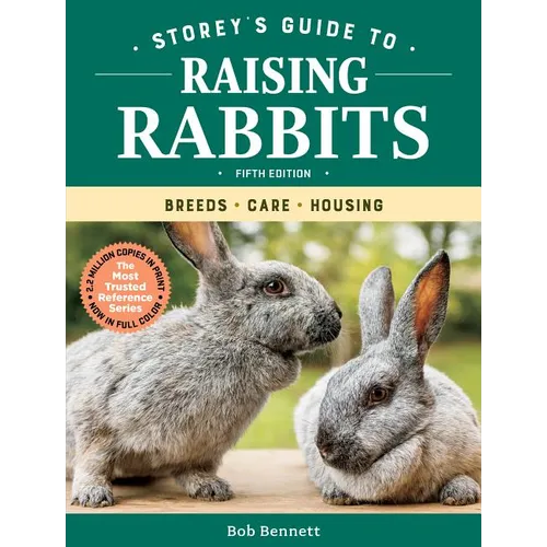 Storey's Guide to Raising Rabbits, 5th Edition: Breeds, Care, Housing - Hardcover