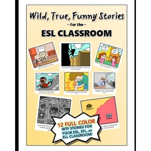 Wild, True, Funny Stories for the ESL classroom - Paperback
