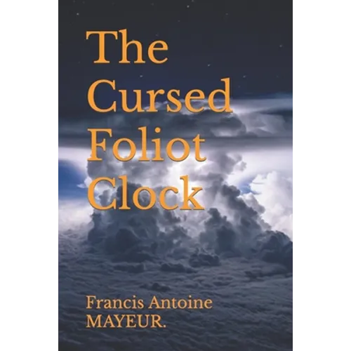 The Cursed Foliot Clock - Paperback