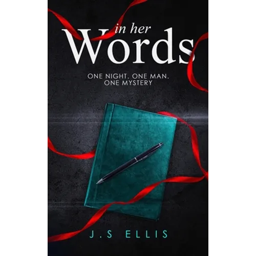 In Her Words: One Night. One Man. One Mystery - Hardcover