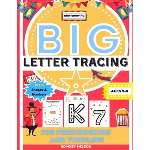 Big Letter Tracing For Preschoolers And Toddlers Ages 2-4: Alphabet and Trace Number Practice Activity Workbook For Kids (BIG ABC Letter Writing Books - Paperback