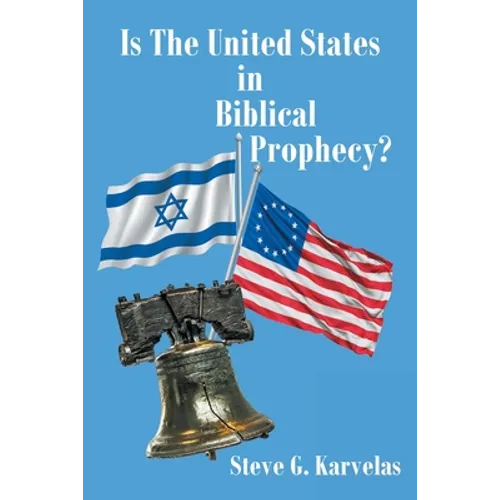 Is The United States in Biblical Prophecy? - Paperback