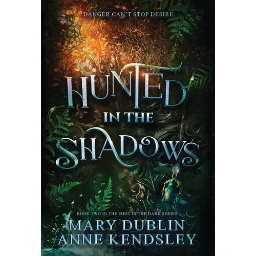 Hunted in the Shadows: A Spellbinding Enemies-to-Lovers Urban Fantasy Adventure: A Spellbinding Enemies-to-lovers Ub - Hardcover