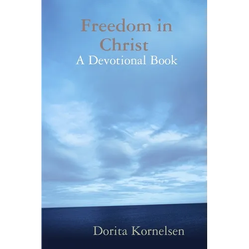 Freedom in Christ (A Devotional Book) - Paperback