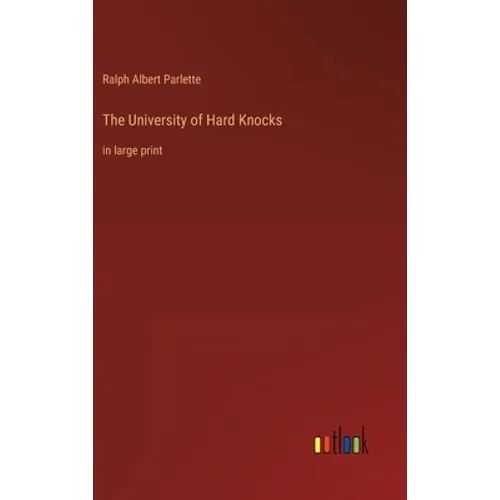 The University of Hard Knocks: in large print - Hardcover