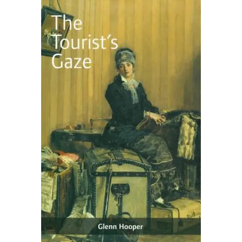 The Tourist's Gaze: Travellers to Ireland, 1800 - 2000 - Paperback