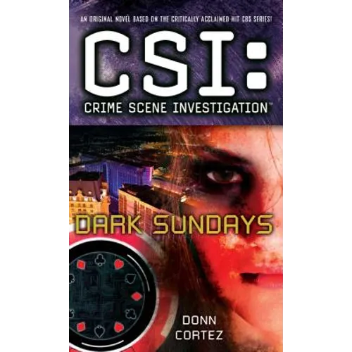 Csi: Crime Scene Investigation: Dark Sundays - Paperback