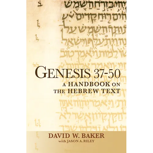 Genesis 37-50: A Handbook on the Hebrew Text - Paperback