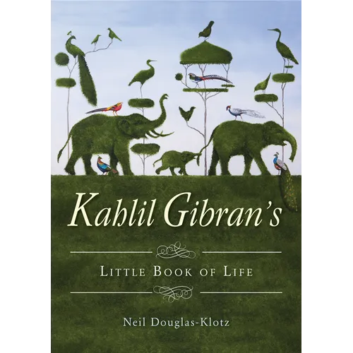 Kahlil Gibran's Little Book of Life - Paperback