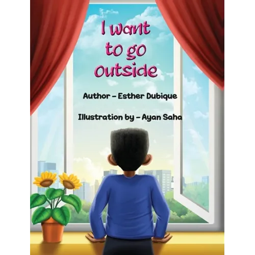 I Want To Go Outside - Hardcover