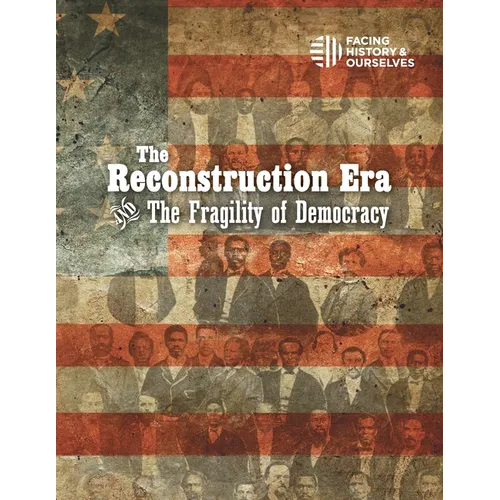 The Reconstruction Era and the Fragility of Democracy - Paperback