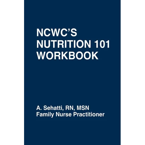Ncwc's Nutrition 101 Workbook - Paperback