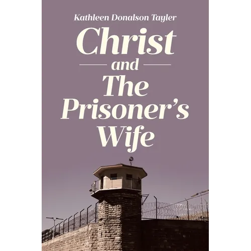 Christ and The Prisoner's Wife - Paperback