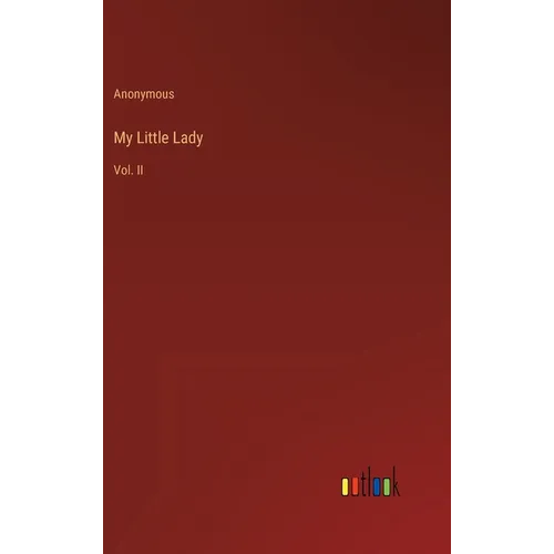 My Little Lady: Vol. II - Hardcover