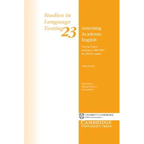 Assessing Academic English: Testing English Proficiency 1950-1989 - The Ielts Solution - Paperback