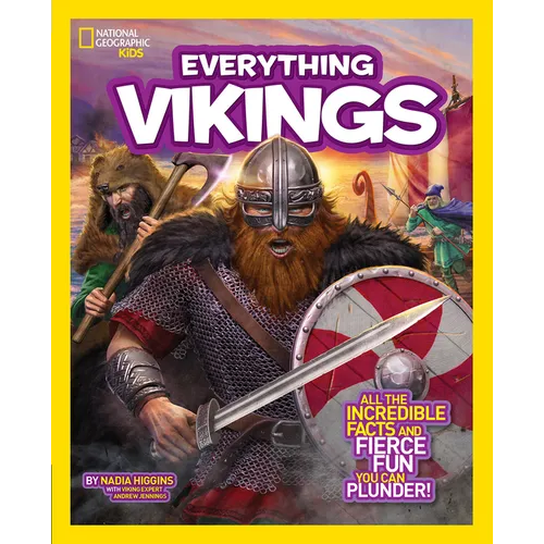 National Geographic Kids Everything Vikings: All the Incredible Facts and Fierce Fun You Can Plunder - Paperback