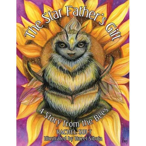 The Star Father's Gift: A Story from the Bees - Paperback
