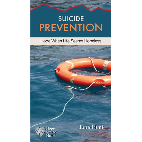 Suicide Prevention: Hope When Life Seems Hopeless - Paperback