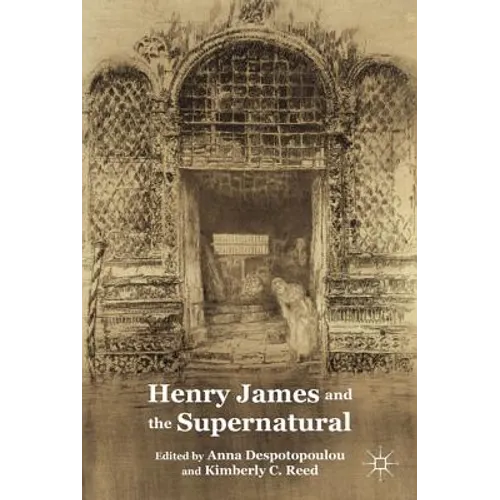 Henry James and the Supernatural - Hardcover