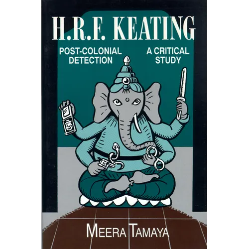 H.R.F. Keating: Post-Colonial Detection, A Critical Study - Paperback