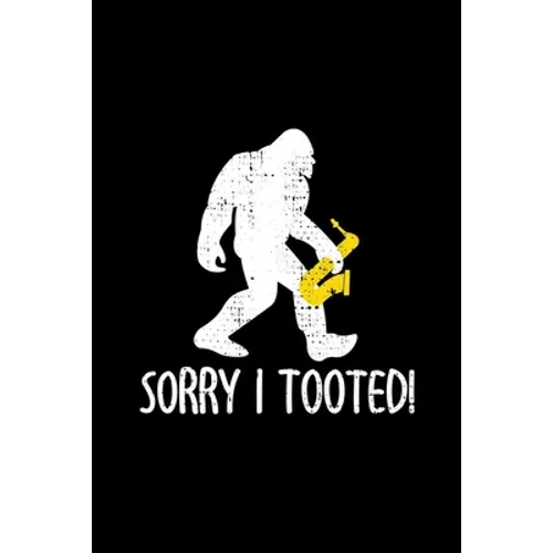 Sorry I Tooted: Saxophone Gifts For Men - Paperback