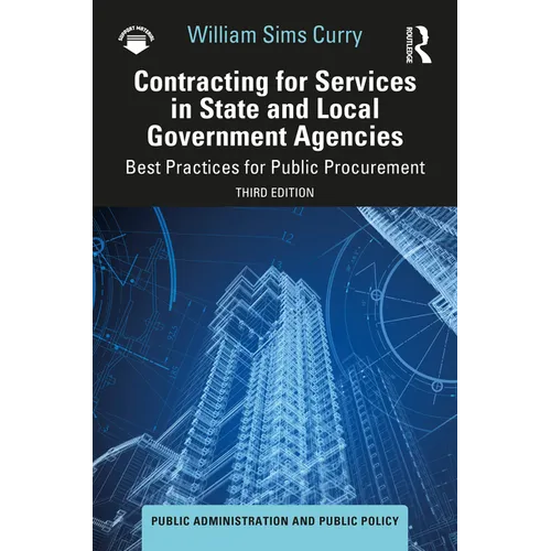 Contracting for Services in State and Local Government Agencies: Best Practices for Public Procurement - Hardcover