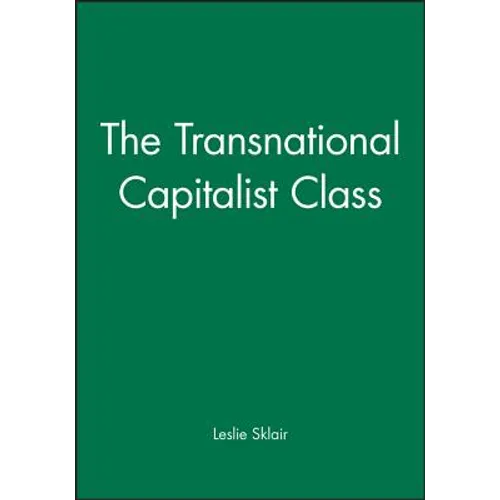 The Transnational Capitalist Class - Paperback