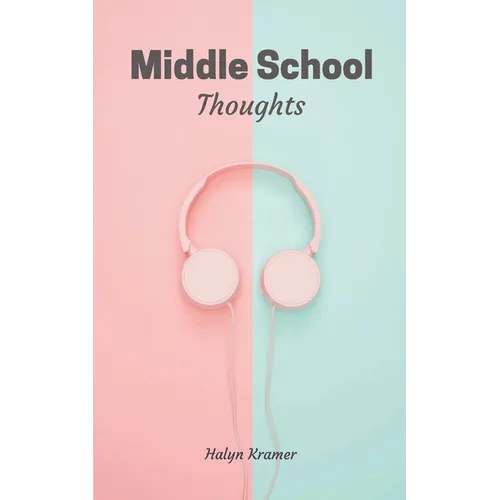 Middle School Thoughts - Paperback
