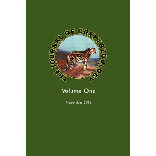 The Journal of Cryptozoology: Volume One - Paperback