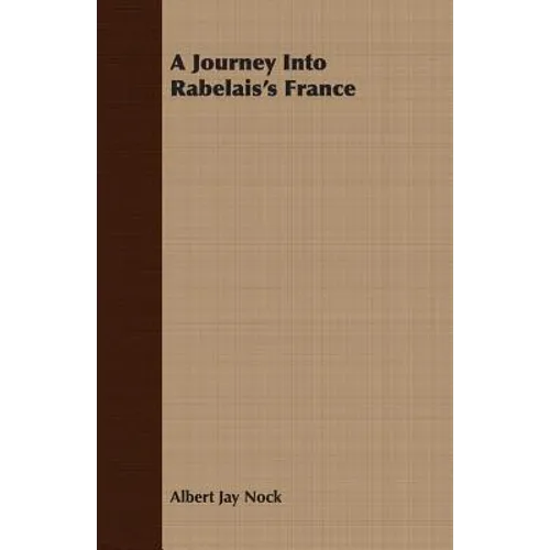 A Journey Into Rabelais's France - Paperback