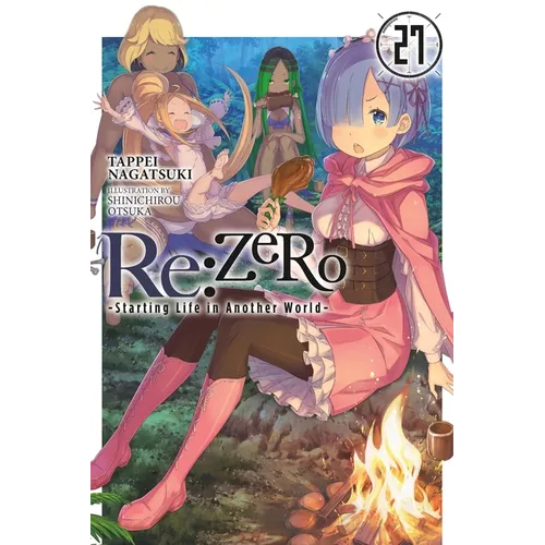 RE: Zero -Starting Life in Another World-, Vol. 27 (Light Novel) - Paperback