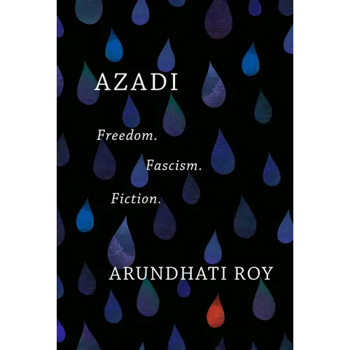 Azadi: Freedom. Fascism. Fiction. - Hardcover