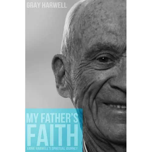 My Father's Faith: Ernie Harwell's spiritual journey - Paperback