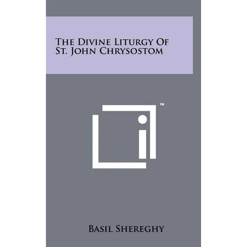 The Divine Liturgy Of St. John Chrysostom - Hardcover