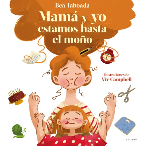 Mamá Y Yo Estamos Hasta El Moño / Mom and I Are Up to Here - Hardcover