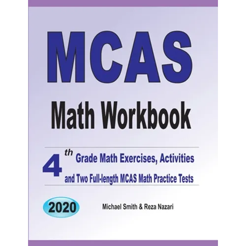 MCAS Math Workbook: 4th Grade Math Exercises, Activities, and Two Full-Length MCAS Math Practice Tests - Paperback