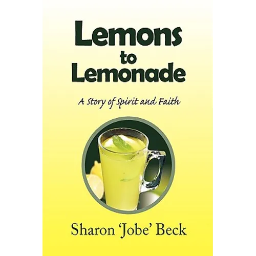 Lemons to Lemonade - Hardcover