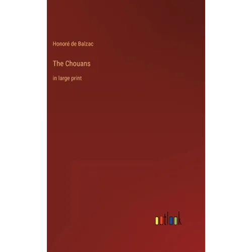 The Chouans: in large print - Hardcover