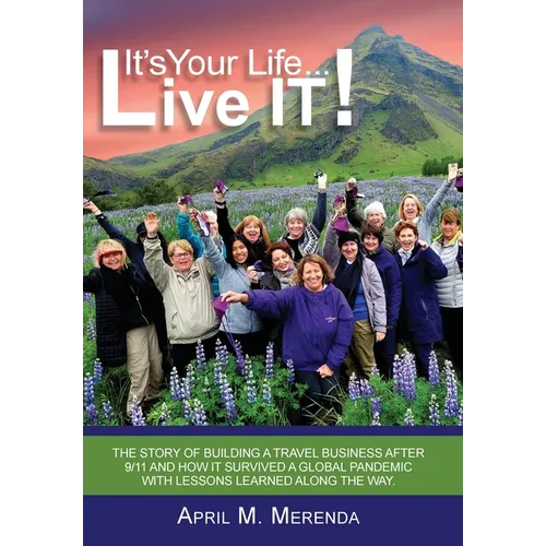 It's Your Life...Live IT! - Hardcover