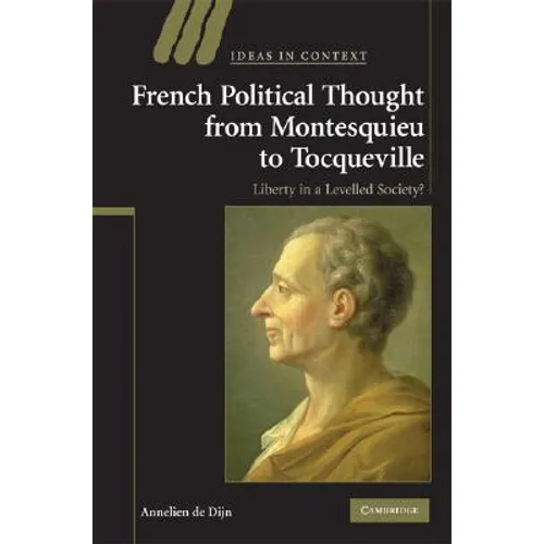 French Political Thought from Montesquieu to Tocqueville - Hardcover