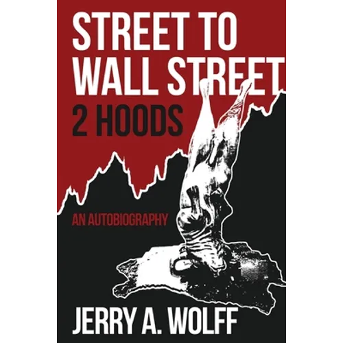 Street to Wall Street 2 Hoods: An Autobiography - Paperback