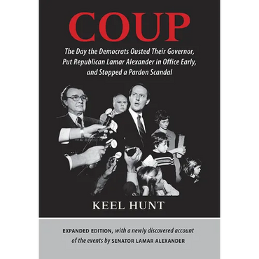 Coup: The Day the Democrats Ousted Their Governor, Put Republican Lamar Alexander in Office Early, and Stopped a Pardon Scandal - Hardcover