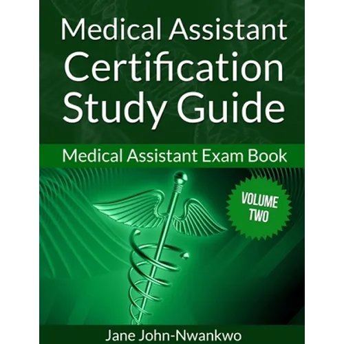 Medical Assistant Certification Study Guide (Volume Two): Medical Assistant Exam Book - Paperback