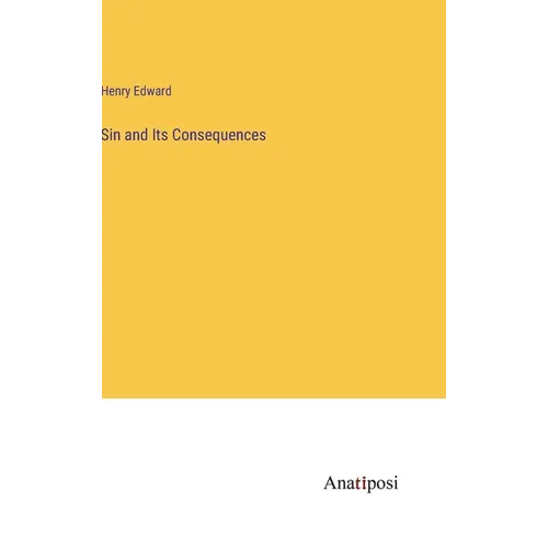 Sin and Its Consequences - Hardcover