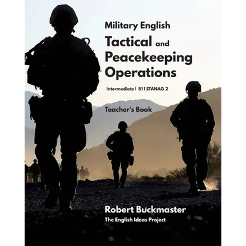 Military English: Tactical and Peacekeeping Operations: Teacher's Book - Paperback