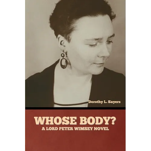 Whose Body? A Lord Peter Wimsey Novel - Paperback