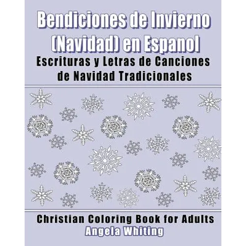 Bendiciones de Invierno (Navidad) en Espanol: Escrituras y Letras de Canciones de Navidad Tradicionales - Paperback