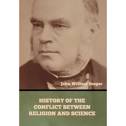 History of the Conflict between Religion and Science - Hardcover